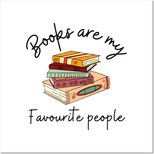 Books are my favourite people Posters and Art